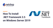 How to Install .NET Framework 3.5 using Server Manager on Windows Server 2019